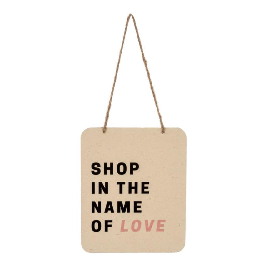 Shop In The Name Of Love | Sign