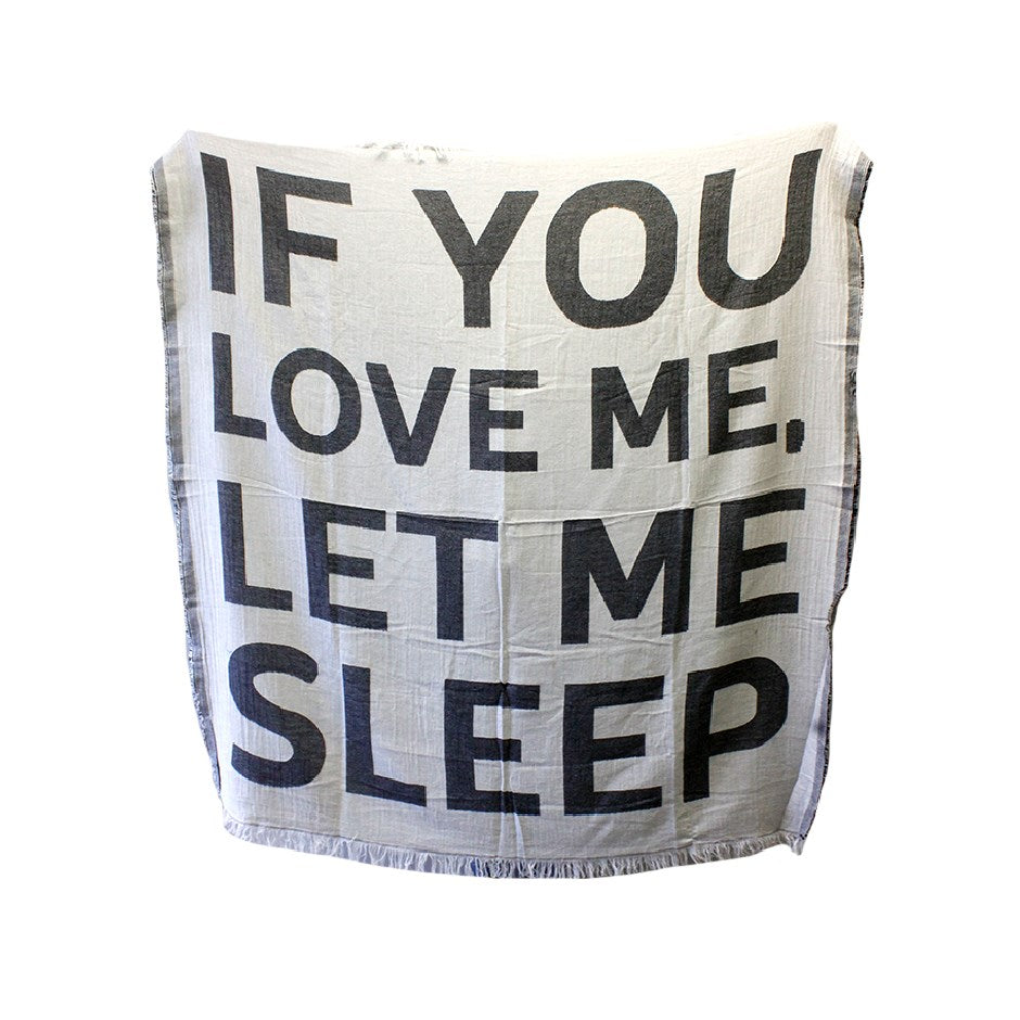 If You Love Me, Let Me Sleep | Throw Blanket