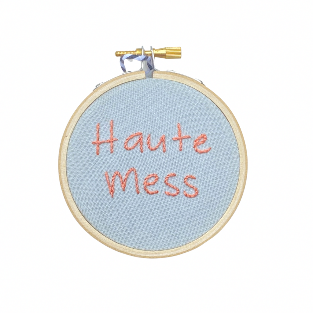 Hand Embroidered Sign | Haute Mess