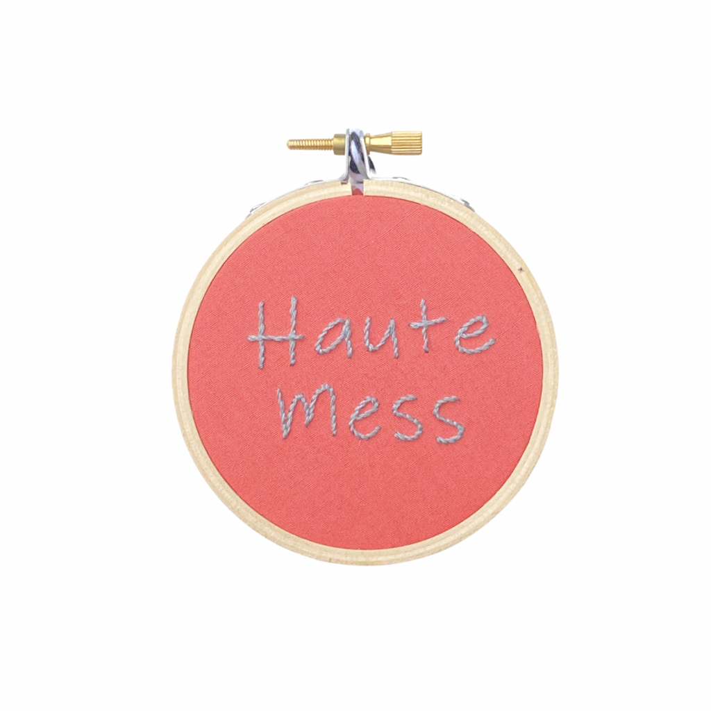 Hand Embroidered Sign | Haute Mess