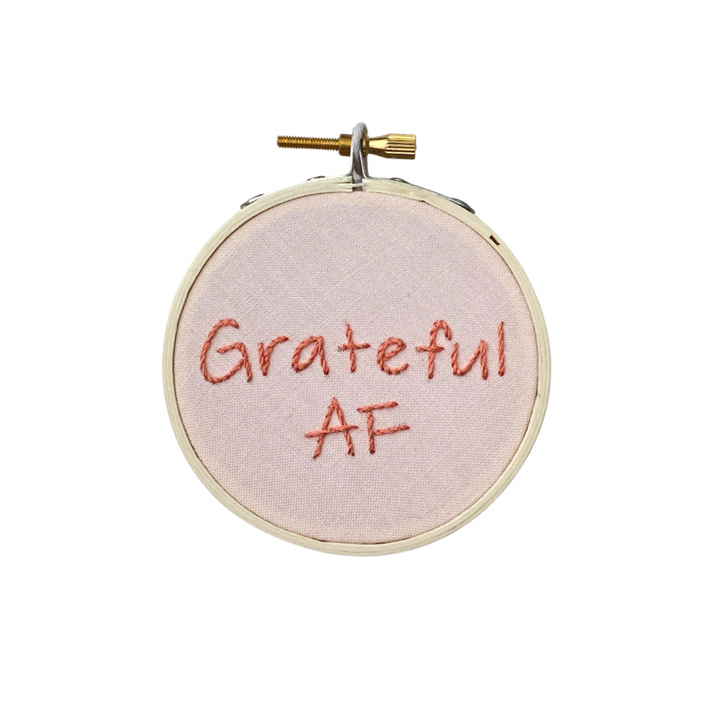 Hand Embroidered Sign | Grateful AF